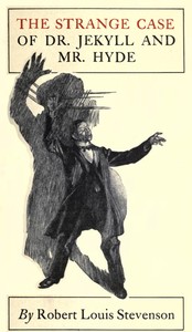 The Strange Case Of Dr. Jekyll And Mr. Hyde By Robert Louis Stevenson | Project Gutenberg