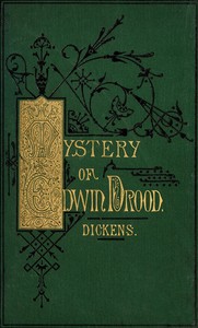 The Mystery Of Edwin Drood By Charles Dickens | Project Gutenberg